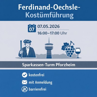 Kostümführung zu Ferdinand Oechsle auf dem Sparkassen-Turm
